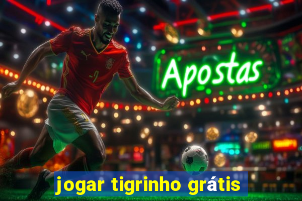 jogar tigrinho grátis