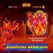 plataforma wkbet.com