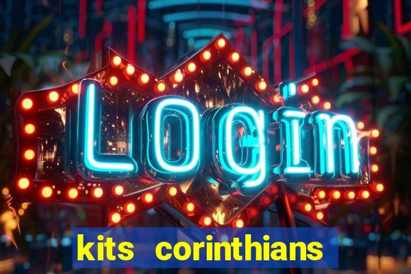 kits corinthians dls 2021