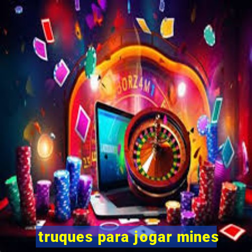 truques para jogar mines