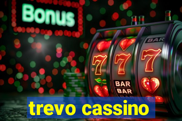 trevo cassino