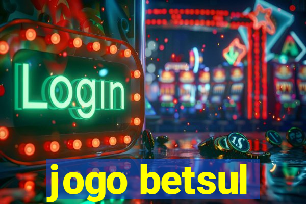 jogo betsul