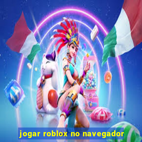 jogar roblox no navegador