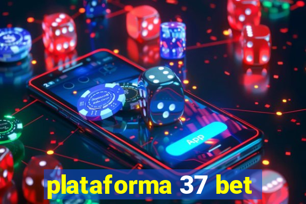 plataforma 37 bet