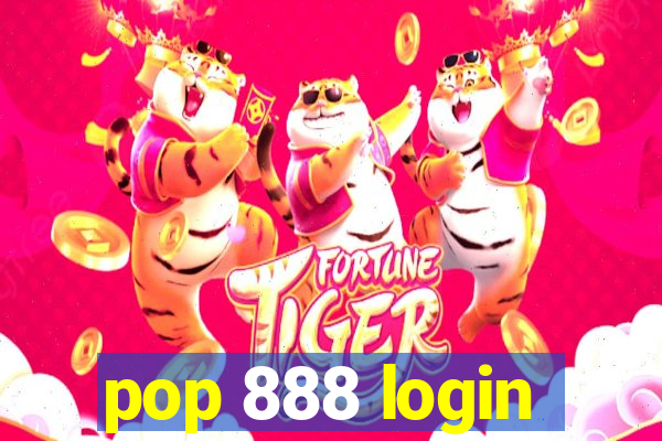 pop 888 login