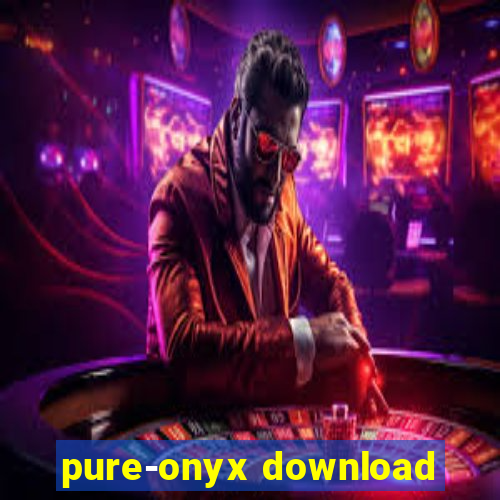 pure-onyx download