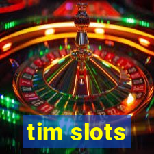 tim slots