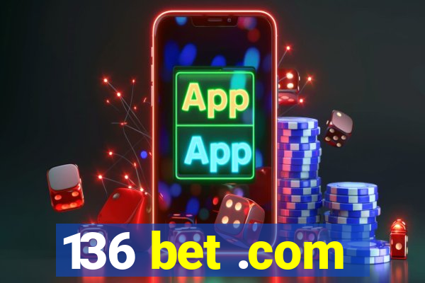 136 bet .com