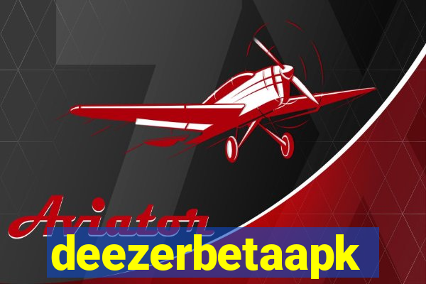 deezerbetaapk