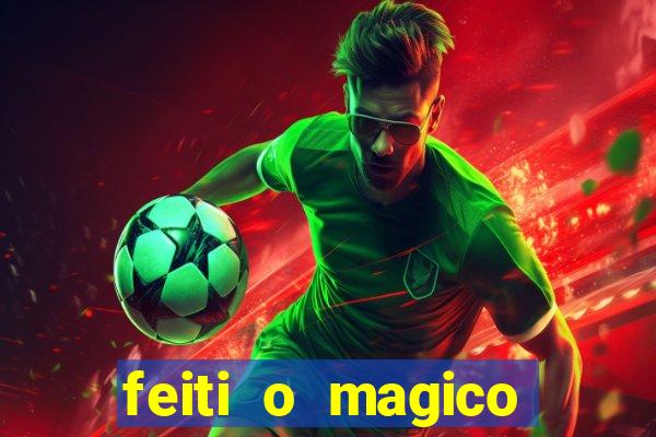 feiti o magico manga ler online