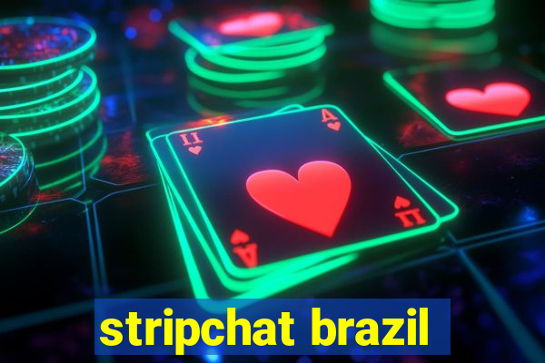 stripchat brazil