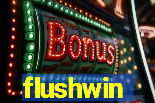 flushwin