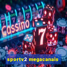 sportv2 megacanais