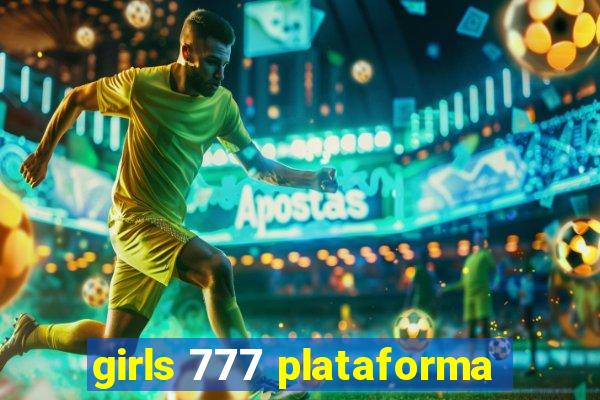 girls 777 plataforma