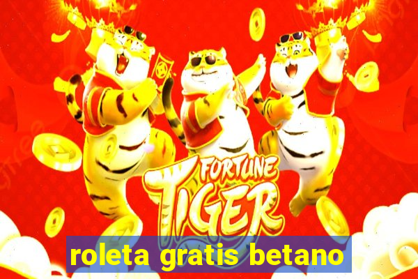 roleta gratis betano