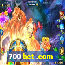 700 bet .com