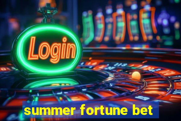 summer fortune bet