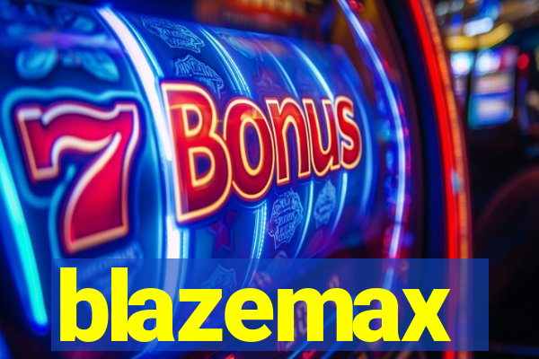 blazemax