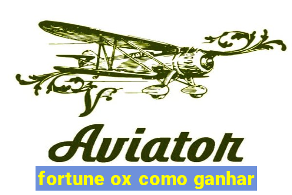 fortune ox como ganhar