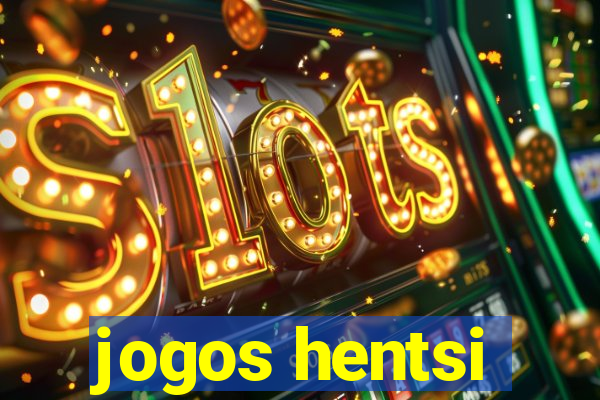 jogos hentsi