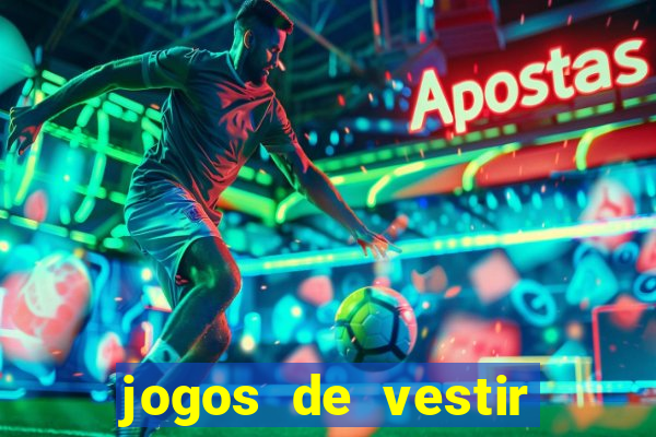 jogos de vestir pessoas ricas