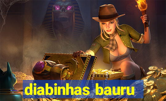 diabinhas bauru