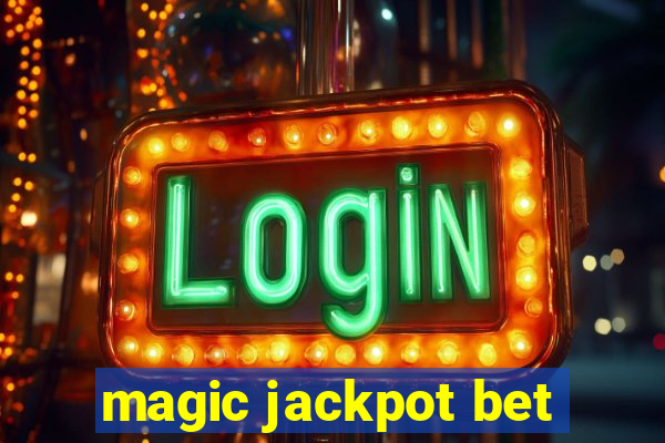 magic jackpot bet