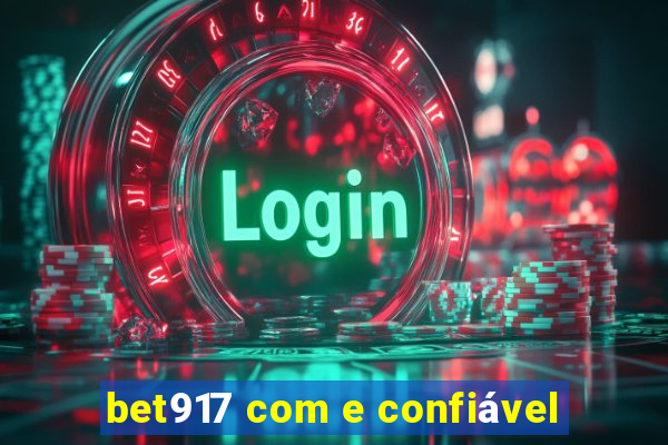 bet917 com e confiável