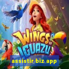 assistir biz app