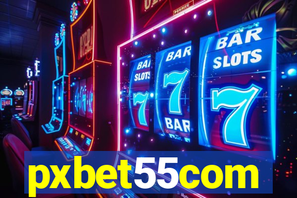 pxbet55com