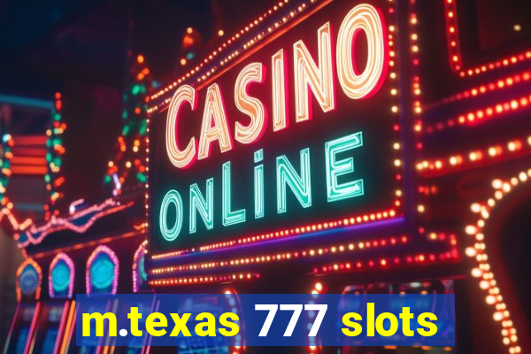 m.texas 777 slots