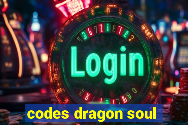 codes dragon soul