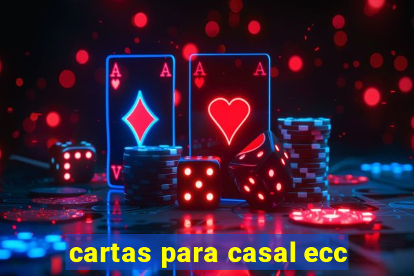 cartas para casal ecc