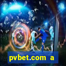 pvbet.com a plataforma de jogos de cassino