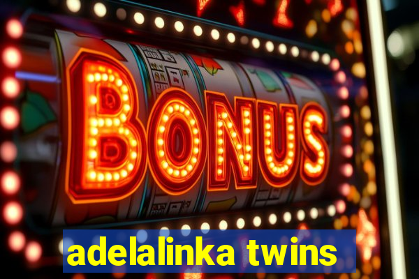 adelalinka twins