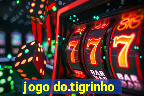 jogo do.tigrinho