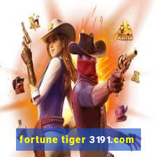 fortune tiger 3191.com