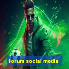 forum social media