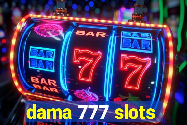 dama 777 slots