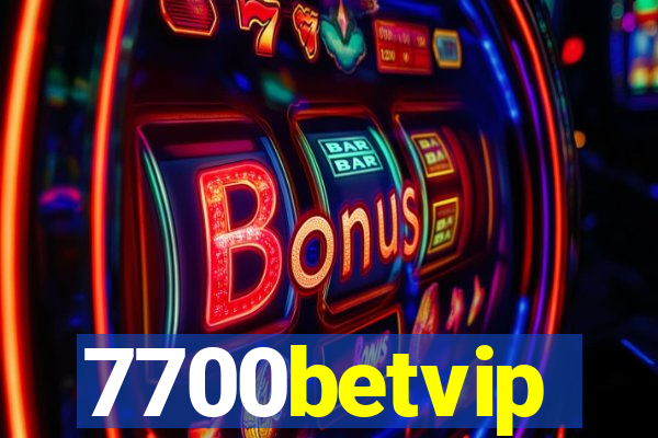 7700betvip