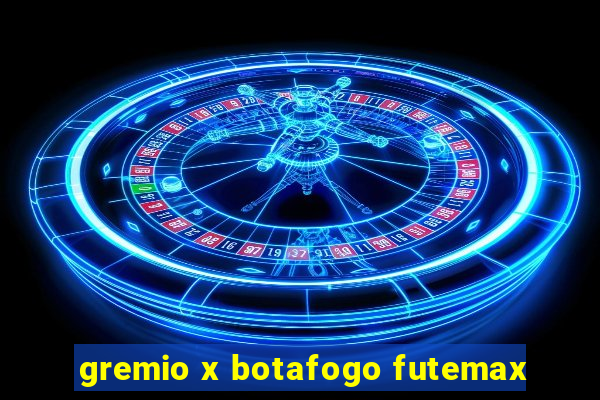 gremio x botafogo futemax