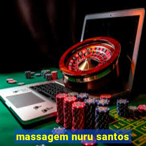 massagem nuru santos