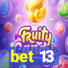 bet 13