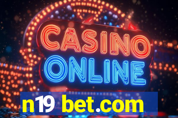 n19 bet.com