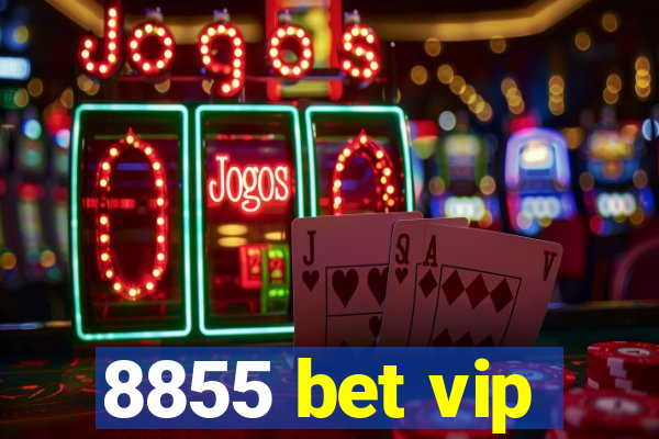 8855 bet vip