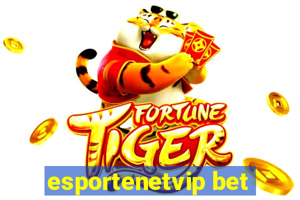 esportenetvip bet