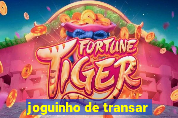 joguinho de transar