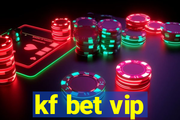 kf bet vip