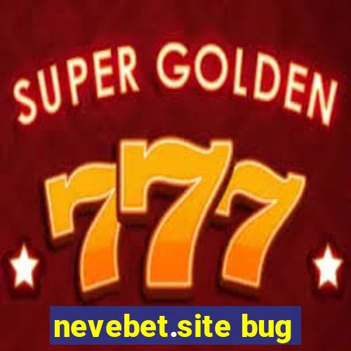 nevebet.site bug