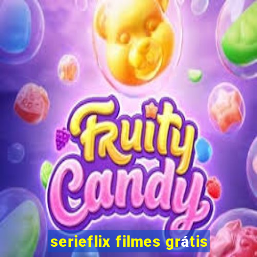 serieflix filmes grátis